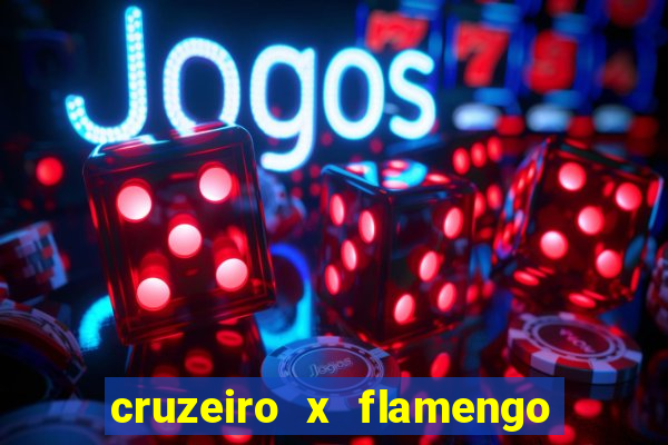 cruzeiro x flamengo ao vivo hd